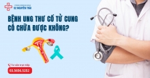 Bệnh ung thư cổ tử cung có chữa được không?