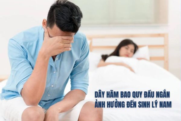 Dây hãm bao quy đầu ngắn ảnh hưởng đến sinh lý nam